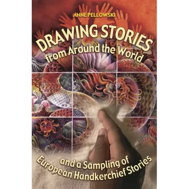 Drawing Stories from Around the World and a Sampling of European Handkerchief Stories