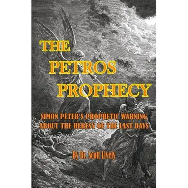 The Petros Prophecy: Simon Peter's Prophetic Warning About the Heresy of the Last Days