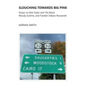 Slouching Towards Big Pink: Essays on Bob Dylan and The Band, Woody Guthrie, and Franklin Delano Roosevelt