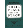 Their Place on the Stage: Black Women Playwrights in America