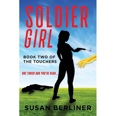 Soldier Girl: Book Two of The Touchers