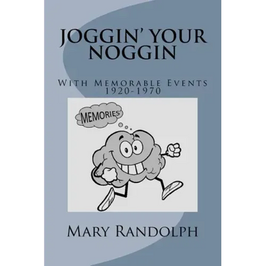 Joggin' Your Noggin: With Memorable Events 1920-1970
