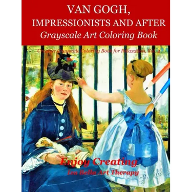 Van Gogh, Impressionists and After: Grayscale Art Coloring Book