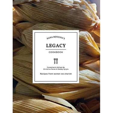 Nana Benigna's Legacy Cookbook
