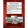 A History of Gold as a Commodity and as a Measure of Value: Its Fluctuations Both in Ancient and Modern Times, with an Estimate of the Probable Suppli