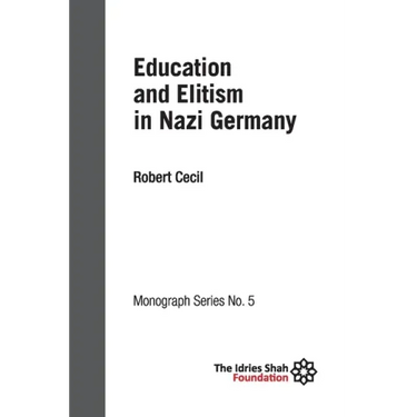 Education and Elitism in Nazi Germany: ISF Monograph 5