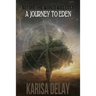 A Journey to Eden: Before the World was Lost