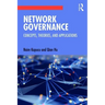 Network Governance: Concepts, Theories, and Applications