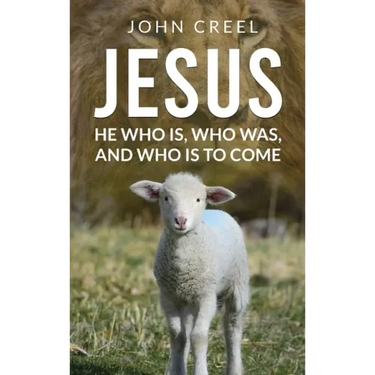 Jesus: He Who Is, Who Was, and Who Is to Come