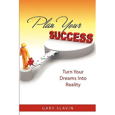 Plan Your Success: Turn Your Dreams Into Reality