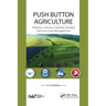 Push Button Agriculture: Robotics, Drones, Satellite-Guided Soil and Crop Management