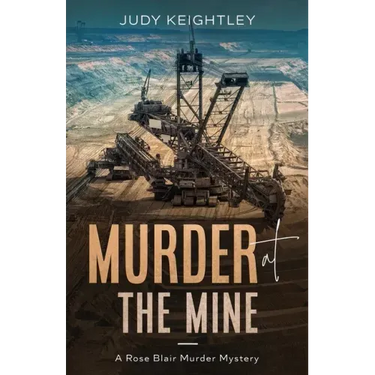 Murder at the Mine: A Rose Blair Murder Mystery