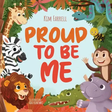 Proud to Be Me: A Rhyming Picture Book About Friendship, Self-Confidence, and Finding Beauty in Differences