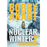 Nuclear Winter Armageddon: Post Apocalyptic Survival Thriller