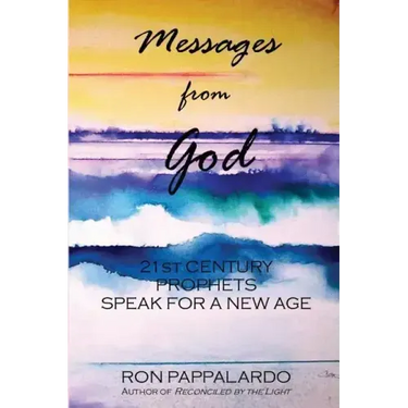 Messages from God: 21st Century Prophets Speak for a New Age