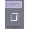 The Correspondence of Walter Scott and Charles Robert Maturin