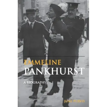 Emmeline Pankhurst: A Biography