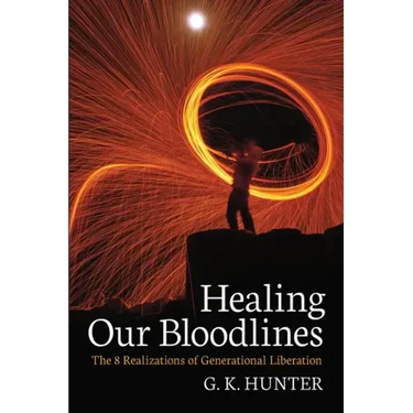 Healing Our Bloodlines: The 8 Realizations of Generational Liberation