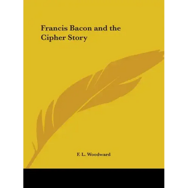Francis Bacon and the Cipher Story