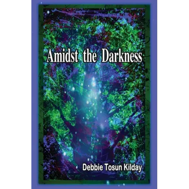 Amidst the Darkness