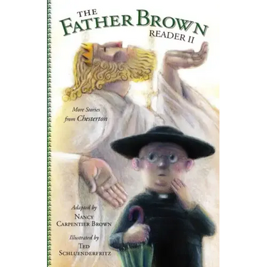 Father Brown Reader II: More Stories from Chesterton