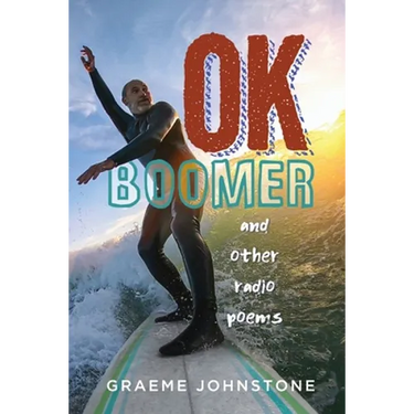 OK Boomer and other radio poems