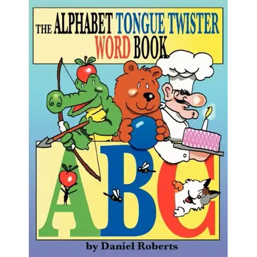 The ABC Tongue Twister Word Book
