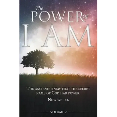 The Power of I AM - Volume 2