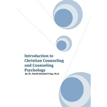 Introduction to Christian Counseling and Counseling Psychology