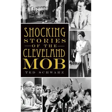 Shocking Stories of the Cleveland Mob