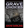 Grave Choices: The Noah Hunter Series: Book 2