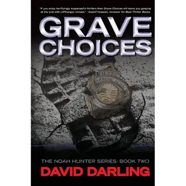 Grave Choices: The Noah Hunter Series: Book 2