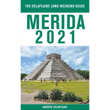 Merida - The Delaplaine 2021 Long Weekend Guide