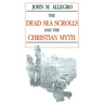 The Dead Sea Scrolls and the Christian Myth