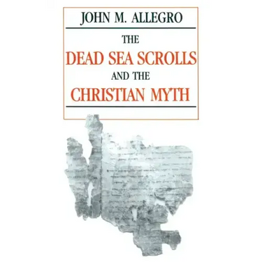 The Dead Sea Scrolls and the Christian Myth