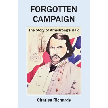 Forgotten Campaign: The Story of Armstrong's Raid