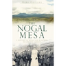 The Nogal Mesa: A History of Kivas and Ranchers in Lincoln County