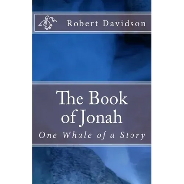 The Book of Jonah: One Whale of a Story