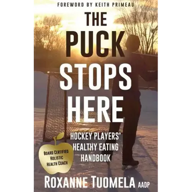 The Puck Stops Here: Hockey Players' Healthy Eating Handbook