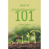 Seeds for Enlightenment 101