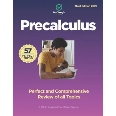 Dr. Chung's Precalculus: Perfect and Comprehensive Review of all Topics