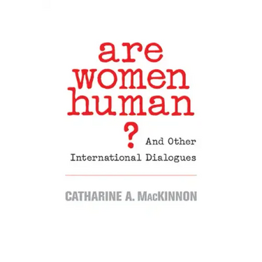 Are Women Human?: And Other International Dialogues