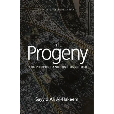 The Progeny: The Prophet and His Household