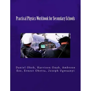 Practical Physics Workbook for Secondary Schools