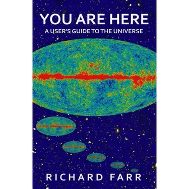 You Are Here: A User's Guide to the Universe
