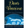 Dear Vaccine: Global Voices Speak to the Pandemic