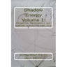 Shadow Energy Volume 1: : Divination, Necromancy, and Sorcery in Practice (1985-2014)