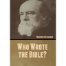 Who Wrote the Bible?