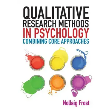 Qualitative Research Methods in Psychology: Combining Core Approaches