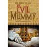 The Curse of the Evil Mummy
